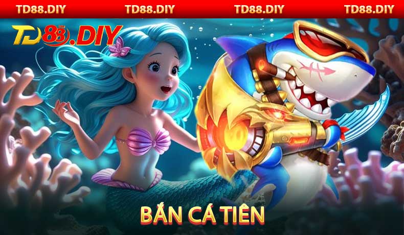 Bắn Cá Tiên
